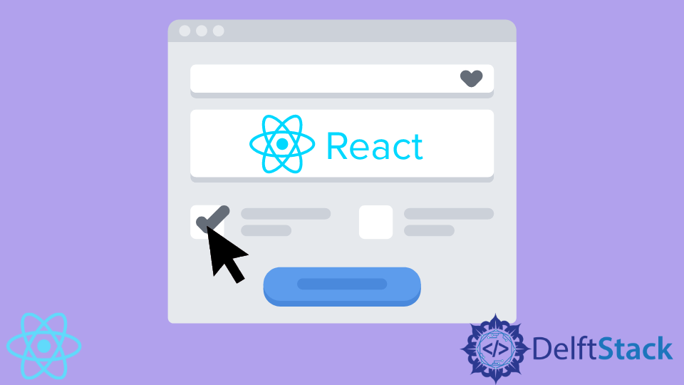 set-checkbox-value-in-react-delft-stack